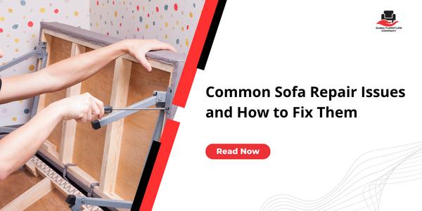 Read more about the article Common Sofa Repair Issues and How to Fix Them